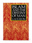 ISLAM AND THE DESTINY OF MAN