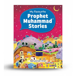 My Favourite Prophet Muhammad Stories