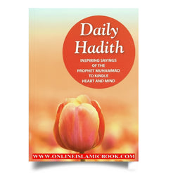 Daily Hadith: Inspiring Sayings of the Prophet Muhammad by Mohd. Harun Rashid.