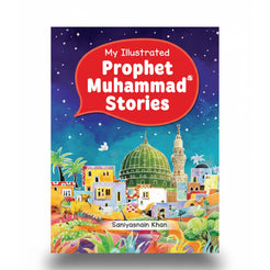 My Illustrated Prophet Muhammad Stories