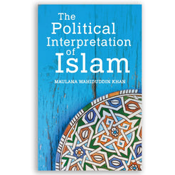 The Political Interpretation of Islam