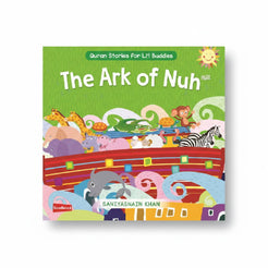 The Ark of Nuh: Quran Stories for Li'l Buddies