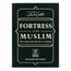 FORTRESS OF THE MUSLIM