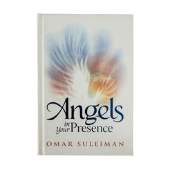 Angels in Your Presence by Omar Suleiman