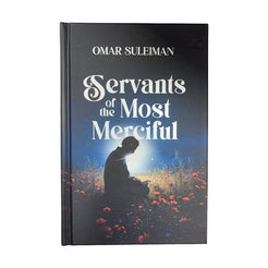 Servants of the Most Merciful – Omar Suleiman