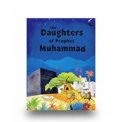 The Daughters of the Prophet Muhammad, published by Goodword Books