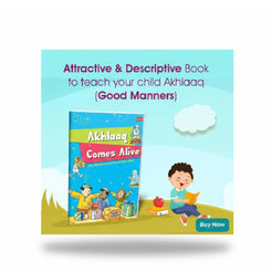 Akhlaaq Comes Alive: A Fun Way to Learn and Practice Moral Values by Sr. Nafees Khan