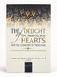 THE DELIGHT OF THE RIGHTEOUS HEARTS AND THE COMFORT OF THEIR EYES.